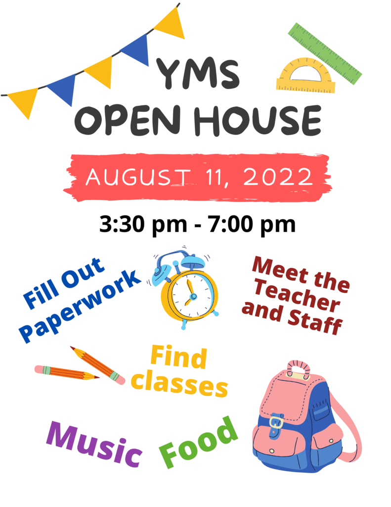 YMS Open House August 11, 3:30-7pm